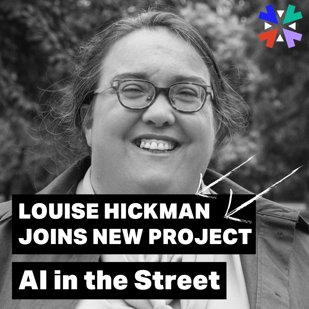 A black and white headshot of Louise Hickman - the caption says she has joined a new project: 'AI in the Steet'